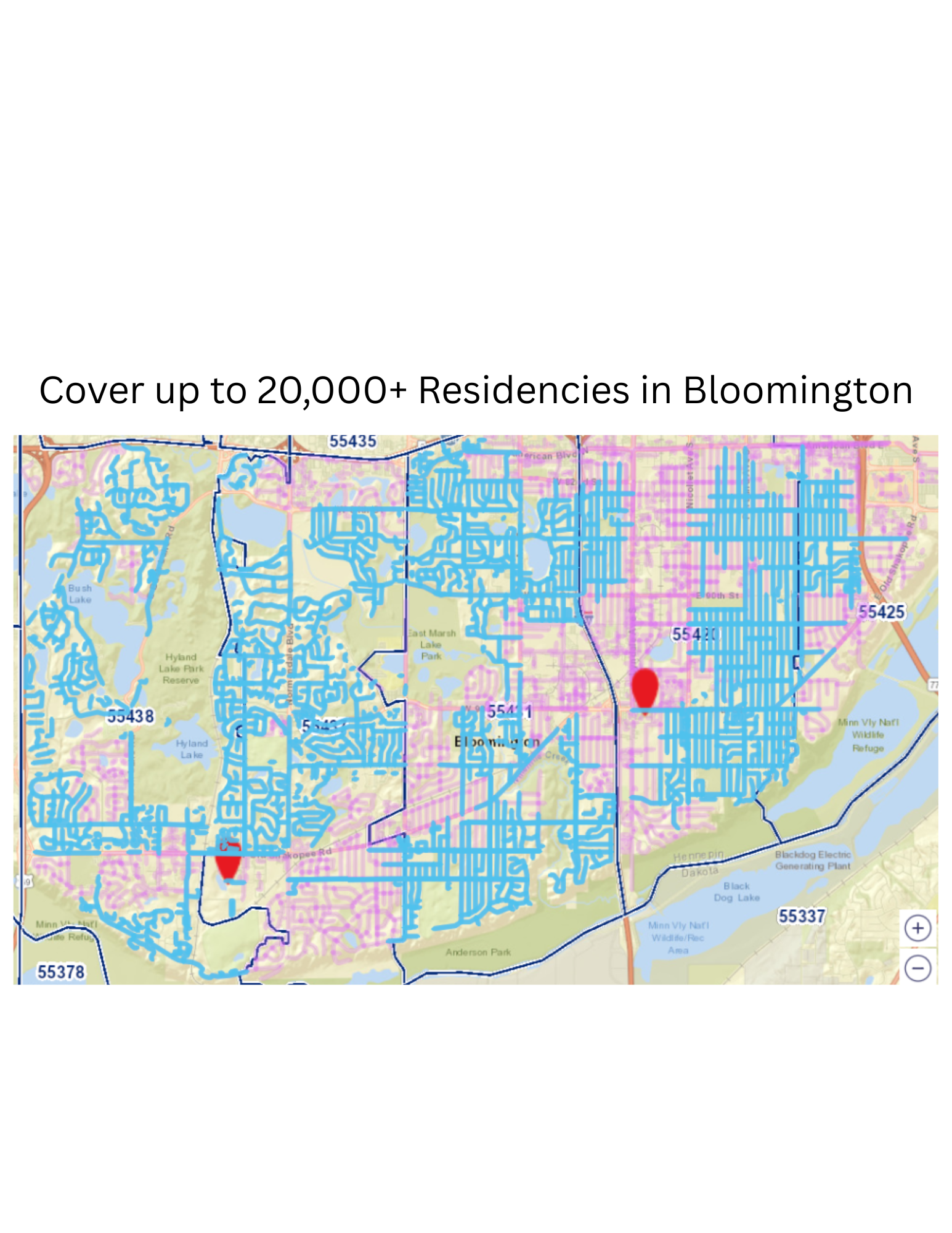Cover up to 20,000+ Residencies in Bloomington Cover up to 20,000+ Residencies in Bloomington